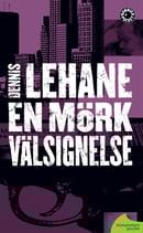 En mörk välsignelse av Dennis Lehane