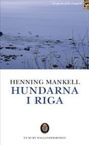 Hundarna i Riga av Henning Mankell