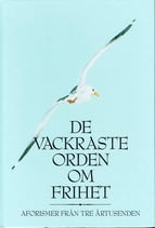 De vackraste orden om frihet – Aforismer från tre årtusenden