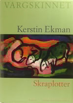 Skraplotter av Kerstin Ekman