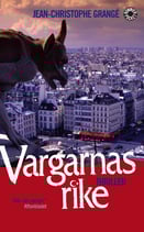 Vargarnas rike av Jean-Christophe Grangé