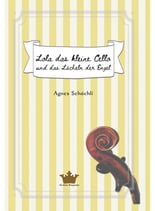 Lola das kleine Cello und das Lächeln der Engel