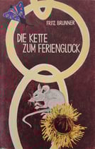 Brunner Fritz, Die Kette zum Ferienglück