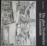 Die alten Dorfmärkte des Emmentals