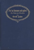 Zahn Ernst, Die da kommen und gehen - Ein Buch von Menschen