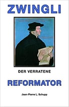 Zwingli der verratene Reformator