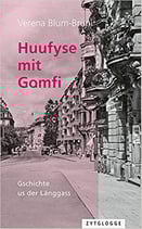 Blum-Bruni Verena, Huufyse mit Gomfi