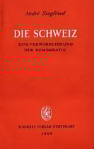 Siegfried André, Die Schweiz - Eine Verwirklichung der Demokratie