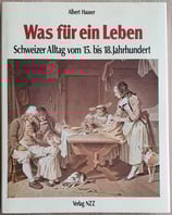 Hauser Albert, Was für ein Leben