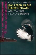 Burkhard Gudrun, Das Leben in die Hand nehmen