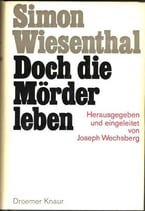 Wiesenthal Simon, Doch die Mörder leben