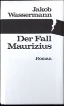 Wassermann Jakob, Der Fall Maurizius
