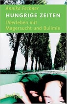 Fechner Annika, Hungrige Zeiten