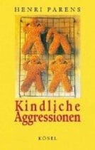 Parens Henri, Kindliche Aggressionen