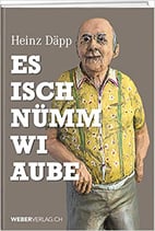 Däpp Heinz, Es isch nümm wi aube