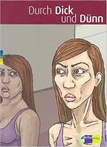 Durch Dick und Dünn