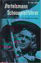 Emmel Felix Dr., Bertelsmann Schauspielführer