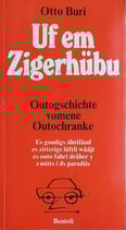 Buri Otto, Uf em Zigerhübu