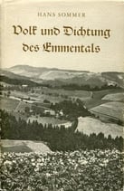 Sommer Hans, Volk und Dichtung des Emmentals