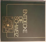Wyssmüller Kurt, Entdecke die Schweiz Band 15