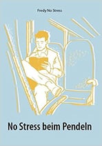 Fredy No Stress, No Stress beim Pendeln