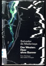de Madariaga Salvador, Der Westen: Heer ohne Banner