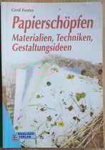 Fontes Gerd, Papierschöpfen