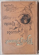 Kneipp Sebastian, Mein Testament für Gesunde und Kranke