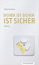 Kummer Tanja, Sicher ist sicher ist sicher
