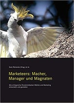 Marketeers: Macher, Manager und Magnaten