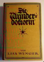 Wenger Lisa, Die Wunderdoktorin