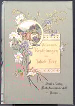 Frey Jakob, Gesammelte Erzählungen erster Band