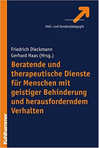 Dieckmann/Haas, Beratende und therapeutische Dienste für Menschen mit geistiger Behinderung und herausforderndem Verhalten