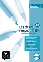 Les clés du nouveau DELF B2, cahier du professeur