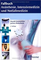 Genzwürker/Hinkelbein, Fallbuch Anästhesie, Intensivmedizin und Norfallmedizin