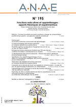 ANAE N° 195 - Fonctions exécutives et apprentissages : apports théoriques et expérimentaux