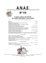 ANAE N° 114 - L'enfant souffrant du TDA/H : des modèles théoriques à l'intervention