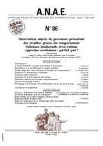 ANAE N° 86 - Intervention auprès de personnes présentant des troubles graves du comportement. Déficience intellectuelle et/ou Autisme Approches coordonnées : qui fait quoi ?