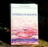 A Hydrolatherapie "Heilen mit Pflanzenwässer" von Lydia Bosson