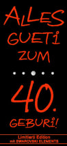 Wein ''ALLES GUETi ZUM 40. GEBURi''