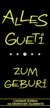 Wein ''ALLES GUETi ZUM GEBURi''