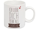 Tasse Ich liebe Dich mehr als Schokolade Wächtersbach