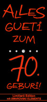 Wein ''ALLES GUETi ZUM 70. GEBURi''
