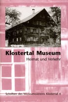 Klostertal Museum Heimat und Verkehr