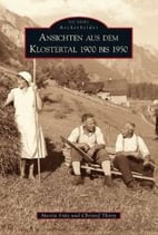 Ansichten aus dem Klostertal 1900 bis 1950