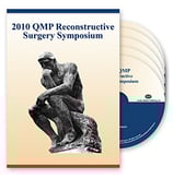 2010 QMP Reconstructive Surgery Symposium: 5-DVD Set