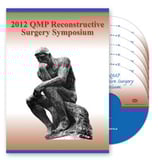 2012 QMP Reconstructive Surgery Symposium: 6-DVD Set
