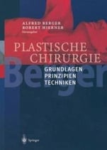 A.Berger u. R.Hierner: Band 1 Plastische Chirurgie Grundlagen, Prinzipien, Techniken