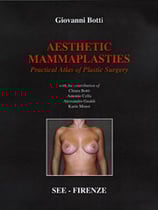 Botti: Aesthetic Mammaplasties Practical Atlas of Plastic Surgery