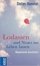 Loslassen und Neues ins Leben lassen
